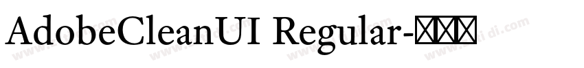 AdobeCleanUI Regular字体转换 AdobeCleanUI Regular字体转换